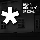 RuhrBühnen *Spezial: Theater an der Ruhr