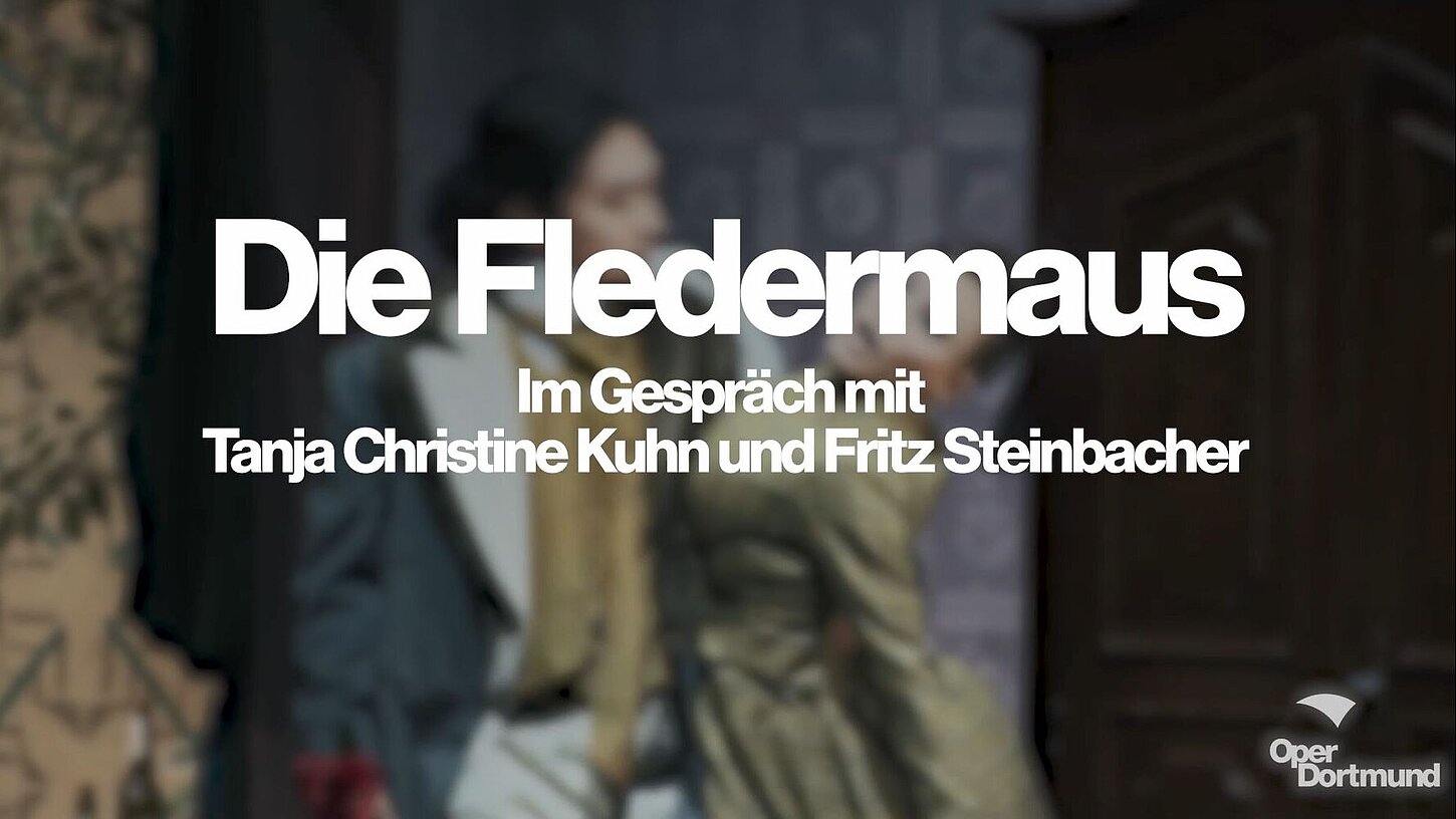Die Fledermaus: Im Gespräch mit Tanja Christine Kuhn und Fritz Steinbacher