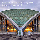 Oper Dortmund mit dem „Preis der Deutschen Theaterverlage“ 2026 ausgezeichnet
